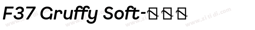F37 Gruffy Soft字体转换 F37 Gruffy Soft字体转换